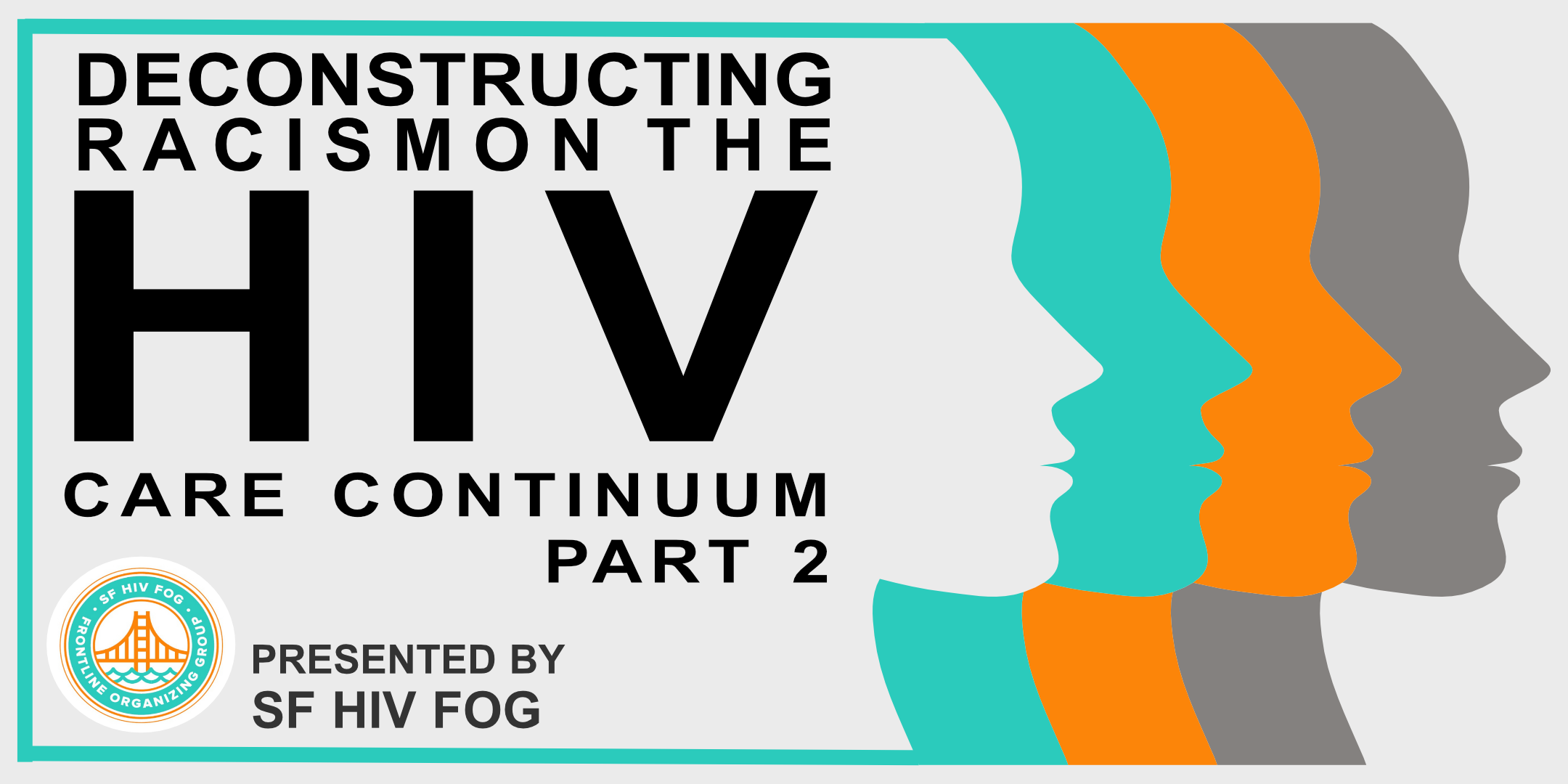 Deconstructing Racism on the HIV Care Continuum PART 2